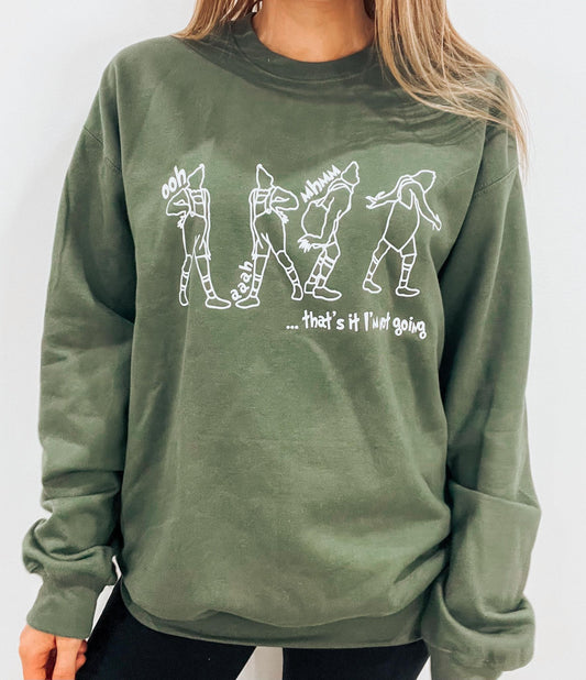 "That's it I'm not going" Grinch Crewneck