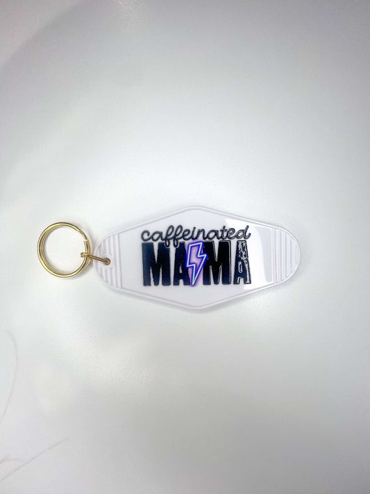 "Caffeinated Mama" Key Chain